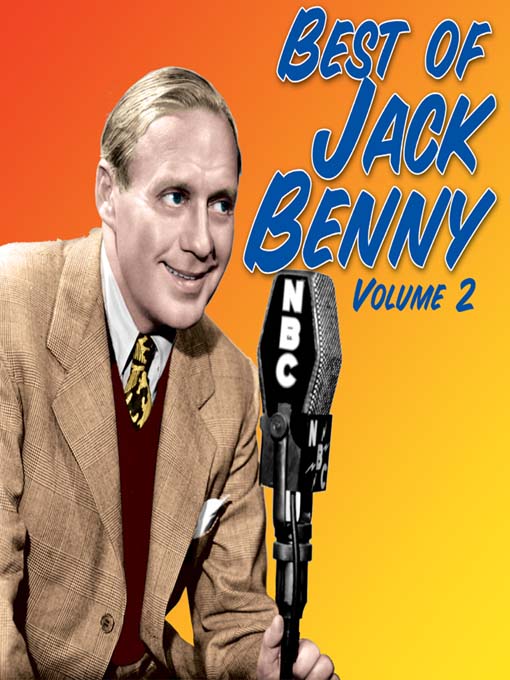 Title details for Best of Jack Benny, Volume 2 by RadioClassics, Inc. © 2005 - Available